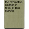 The alternative oxidase in roots of Poa species by F.F. Millenaar