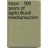 Vicon - 100 years of agricultural mechanisation