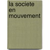 La societe en mouvement door Bernard Mazijn