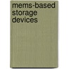 Mems-based Storage Devices by M.G. Khatib