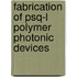 Fabrication Of Psq-l Polymer Photonic Devices