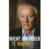 Te wapen door Mient Jan Faber