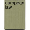 European Law door W. van der Wolf
