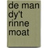 De man dy't rinne moat
