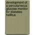 Development of a percutaneous glucose monitor for diabetes hellitus