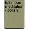 Full Moon Meditation - Polish door H.H. Sri Sri Ravi Shankar