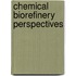 Chemical biorefinery perspectives