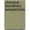 Chemical biorefinery perspectives door B. Brehmer
