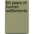 60 Years of Human Settlements