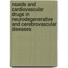 Nsaids And Cardiovascular Drugs In Neurodegenerative And Cerebrovascular Diseases by M.D.M. Haag