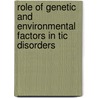 Role of genetic and environmental factors in tic disorders by N.G.P. Bos-Veneman