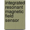 Integrated resonant magnetic field sensor by Z. Kadar