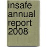 Insafe Annual Report 2008 by J. Dyson