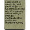 Assessment of Quenching and Partitioning as a Fundamentally New Way of Producing Advanced High Strength Martensitic Steel Grades with Improved Ductility door Ed de Moor