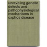 Unraveling Genetic Defects And Pathophysiological Mechanisms In Oxphos Disease door Mike Gerards
