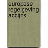 Europese regelgeving accijns door W.M.G. Visser