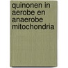 Quinonen in aerobe en anaerobe mitochondria door S.A. van der Klei