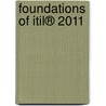 Foundations Of Itil® 2011 by Pierre Bernard