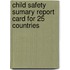 Child safety sumary report card for 25 countries