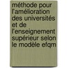 Méthode Pour L'amélioration Des Universités Et De L'enseignement Supérieur Selon Le Modèle Efqm door Rob Vierendeels