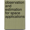 Observation and estimation for space applications door Jeroen Vandersteen