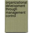 Organizational Development through Management Control