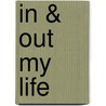 In & Out My Life door Michelle David