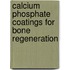 Calcium phosphate coatings for bone regeneration