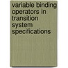 Variable binding operators in transition system specifications by C.A. Middelburg