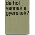 De hol vannak a gyerekek?