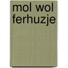Mol wol ferhuzje door J. Emmett