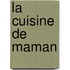 La cuisine de maman