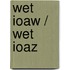 Wet IOAW / Wet IOAZ