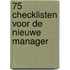 75 Checklisten voor de nieuwe manager