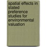 Spatial effects in stated preference studies for environmental valuation door M. Schaafsma