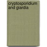 Cryptosporidium and Giardia by G.J. Medema