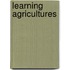 Learning AgriCultures