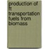 Production Of Ft Transportation Fuels From Biomass
