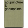 Acupuncture & Ghostpoints door P.C. van Kervel