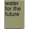 Water for the future by H. Donkers