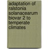 Adaptation of Ralstonia solanacearum biovar 2 to temperate climates door P.J.M. Stevens