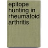 Epitope hunting in rheumatoid arthritis by Harry de Jong