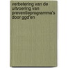 Verbetering van de uitvoering van preventieprogramma's door GGD'en by S.A. Reijneveld