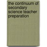 The continuum of secondary science teacher preparation door N. Gillespie