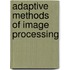 Adaptive methods of image processing