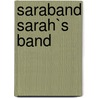 Saraband Sarah`s band door Denisenko Larisa