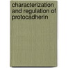 Characterization and regulation of protocadherin by Hans Koning