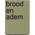 Brood en adem