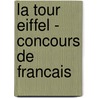 La Tour Eiffel - Concours de Francais door W. Clijsters
