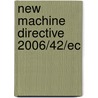 New Machine Directive 2006/42/ec by R. Glaser